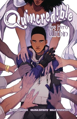 Quincredible Vol. 2, 2: The Hero Within - Rodney Barnes