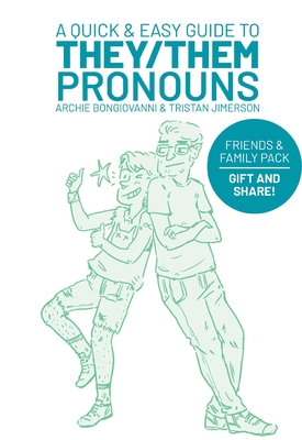 A Quick & Easy Guide to They/Them Pronouns: Friends & Family Bundle - Archie Bongiovanni