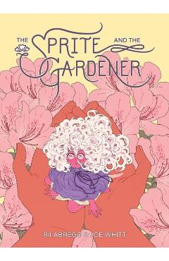 Sprite and the Gardener - Joe Whitt