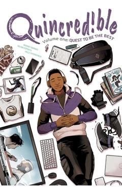Coperta cărții 'Quincredible Vol. 1, Volume 1: Quest to Be the Best - Rodney Barnes'
