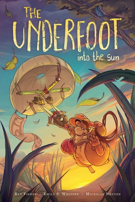 The Underfoot Vol. 2, 2: Into the Sun - Ben Fisher
