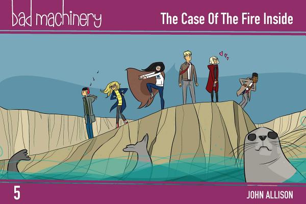 Bad Machinery Vol. 5, Volume 5: The Case of the Fire Inside, Pocket Edition - John Allison