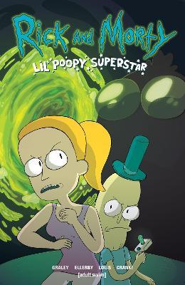 Rick and Morty: Lil' Poopy Superstar - Sarah Graley