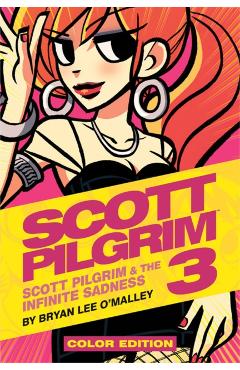 Scott Pilgrim Vol. 3, 3: Scott Pilgrim & the Infinite Sadness - Bryan Lee O'malley
