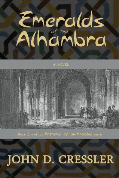 Emeralds of the Alhambra - John D. Cressler