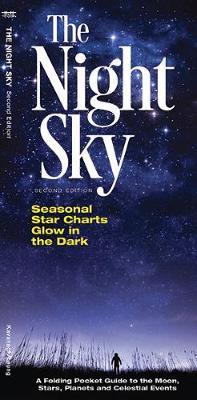 The Night Sky: A Folding Pocket Guide to the Moon, Stars, Planets & Celestial Events - James Kavanagh