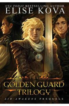 Poza produsului Golden Guard Trilogy: Complete Series - Elise Kova