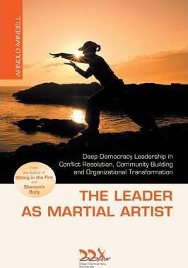The Leader as Martial Artist - Arnold Mindell