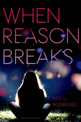 When Reason Breaks - Cindy L. Rodriguez