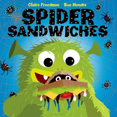 Spider Sandwiches - Claire Freedman
