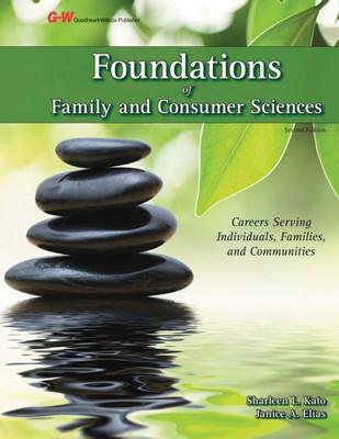 Foundations of Family and Consumer Sciences: Careers Serving Individuals, Families, and Communities - Sharleen L. Kato