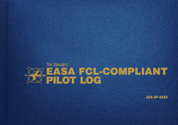 The Standard Easa Fcl-Compliant Pilot Log: Asa-Sp-Easa - Asa Staff