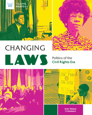 Changing Laws: Politics of the Civil Rights Era - Judy Dodge Cummings