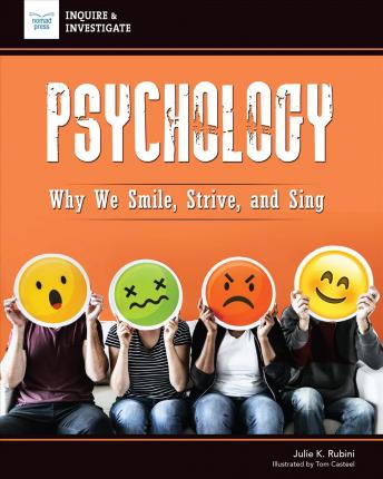 Psychology: Why We Smile, Strive, and Sing - Julie Rubini