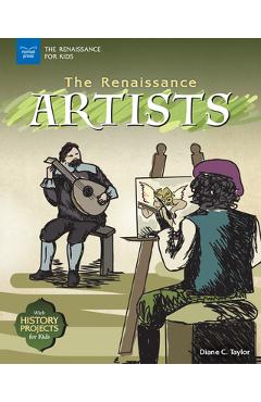 Coperta cărții 'The Renaissance Artists: With History Projects for Kids - Diane C. Taylor'