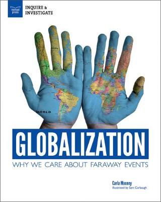 Globalization: Why We Care about Faraway Events - Carla Mooney