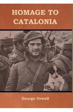 Poza produsului Homage to Catalonia - George Orwell