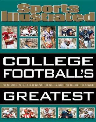 Sports Illustrated College Football's Greatest - The Editors Of Sports Illustrated