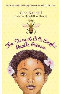 Coperta cărții 'The Diary of B. B. Bright, Possible Princess - Alice Randall'