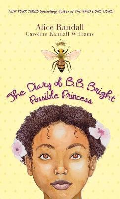 Coperta cărții 'The Diary of B. B. Bright, Possible Princess - Alice Randall'