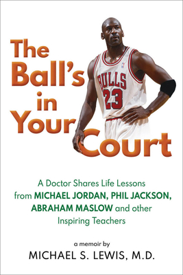 The Ball's in Your Court - Michael S. Lewis