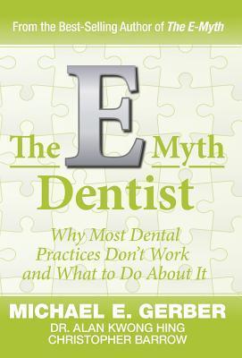 The E-Myth Dentist - Michael G. Gerber