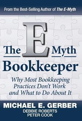 The E-Myth Bookkeeper - E. Gerber Michael