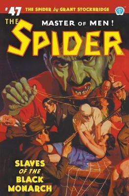 The Spider #47: Slaves of the Black Monarch - Grant Stockbridge
