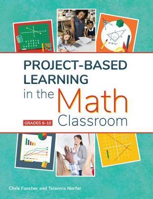 Project-Based Learning in the Math Classroom - Chris Fancher