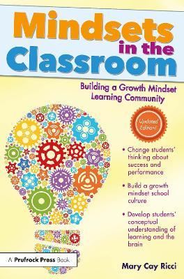 Mindsets in the Classroom: Building a Growth Mindset Learning Community - Mary Cay Ricci