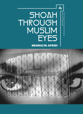 Shoah Through Muslim Eyes - Mehnaz M. Afridi