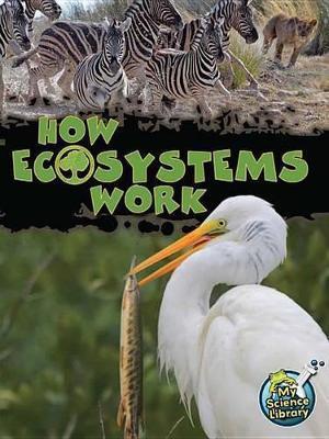 How Ecosystems Work - Julie K. Lundgren