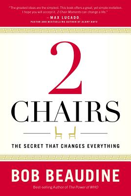 2 Chairs: The Secret That Changes Everything - Bob Beaudine