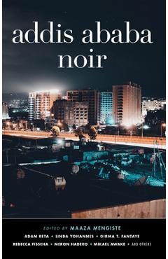 Coperta cărții 'Addis Ababa Noir - Maaza Mengiste'