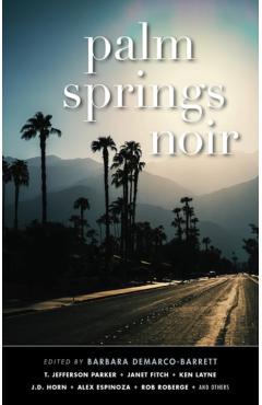 Palm Springs Noir - Barbara Demarco-barrett