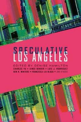 Speculative Los Angeles - Denise Hamilton