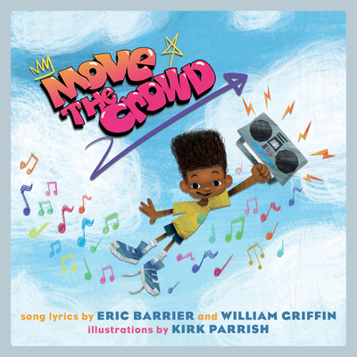 Move the Crowd: A Children's Picture Book - Eric Barrier