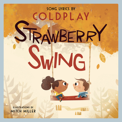Strawberry Swing: A Children's Picture Book - Coldplay