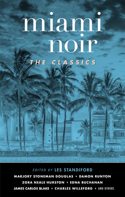 Miami Noir: The Classics - Les Standiford