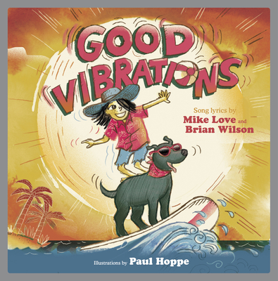 Coperta cărții 'Good Vibrations: A Children's Picture Book - Mike Love'