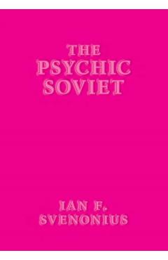 The Psychic Soviet - Ian F. Svenonius