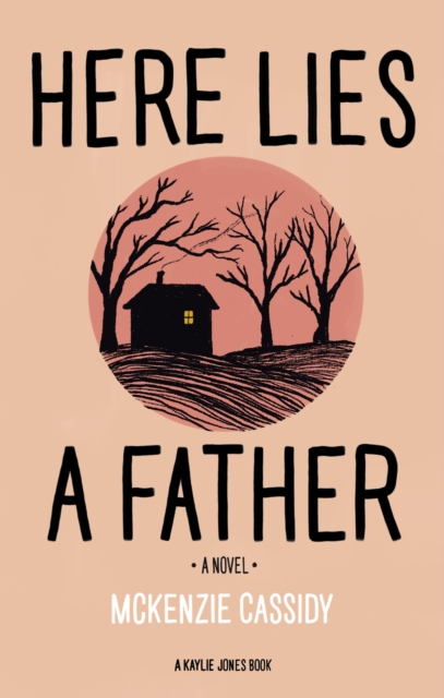 Here Lies a Father - Mckenzie Cassidy