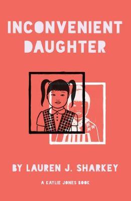 Inconvenient Daughter - Lauren J. Sharkey