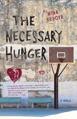 The Necessary Hunger - Nina Revoyr
