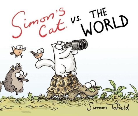 Simon's Cat vs. the World - Simon Tofield