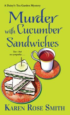Murder with Cucumber Sandwiches - Karen Rose Smith