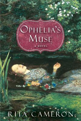 Ophelia's Muse - Rita Cameron