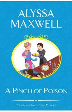 Coperta cărții 'A Pinch of Poison - Alyssa Maxwell'