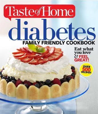 Taste of Home Diabetes Family Friendly Cookbook - Editors Of Taste Of Home