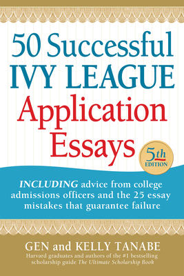 50 Successful Ivy League Application Essays - Gen Tanabe